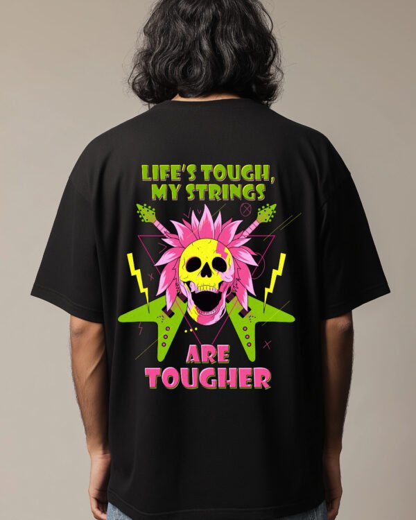 Life’s Tough Strings Are Tougher - Oversized Tshirt for Men